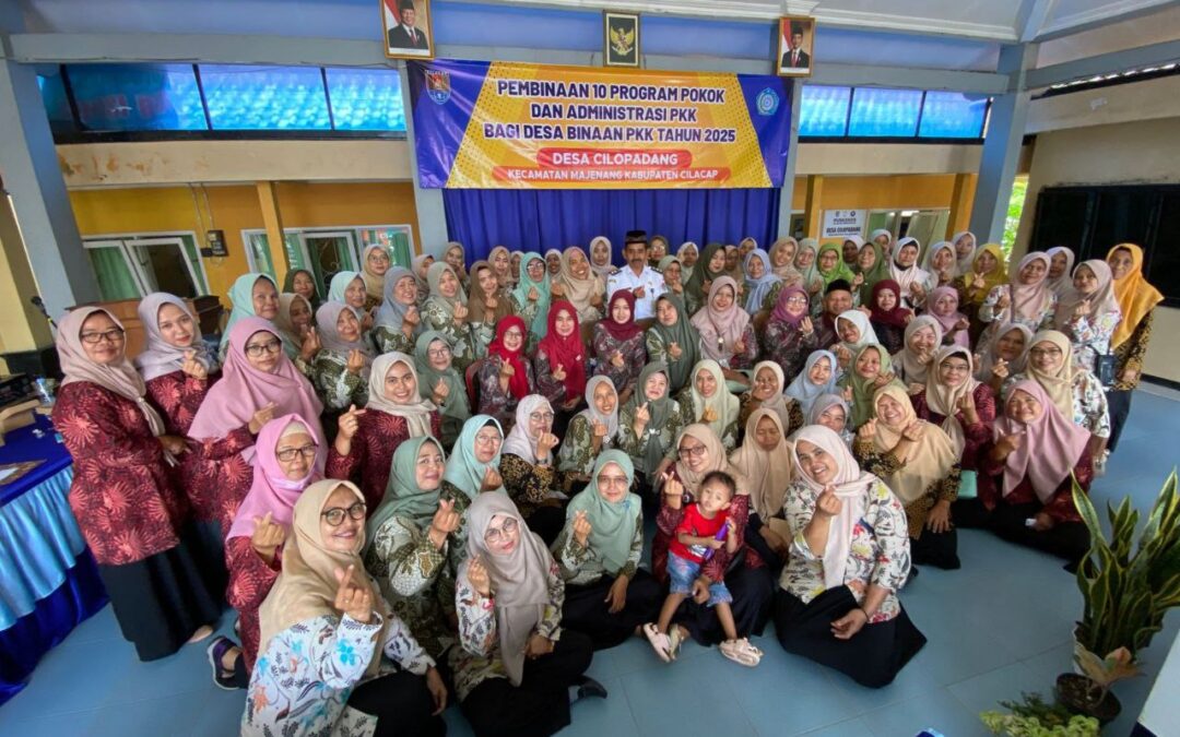 PEMBINAAN 10 PROGRAM PKK DAN ADMINISTRASI PKK BAGI DESA BINAAN PKK DESA CILOPADANG