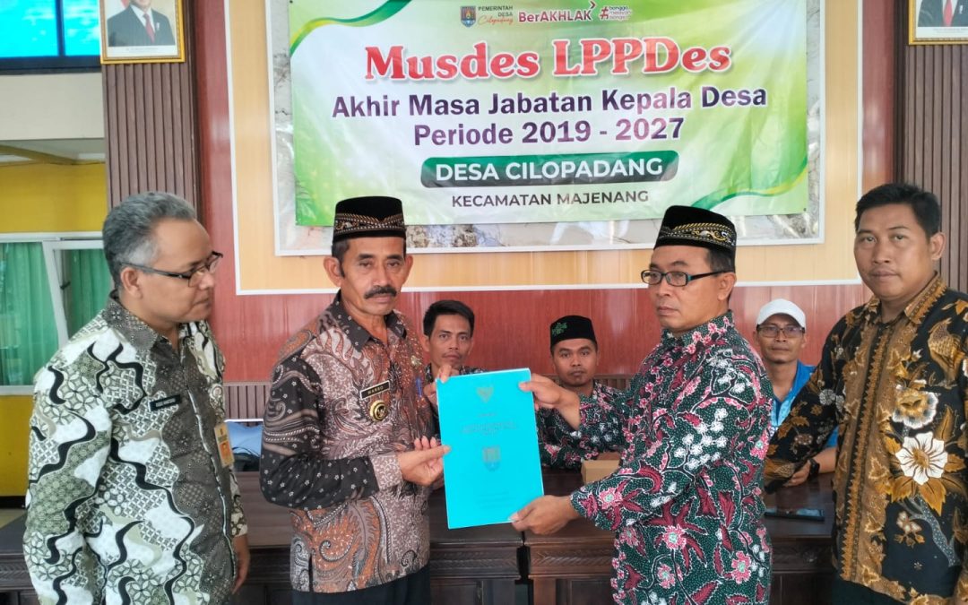 MUSYAWARAH DESA LAPORAN PELAKSANAAN PEMERINTAHAN DESA (LPPD) MASA AKHIR JABATAN KEPALA DESA CILOPADANG PERIODE 2019-2027